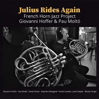 Julius Rides Again by French Horn Jazz Project