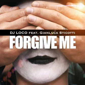 Forgive Me by Dj Loco