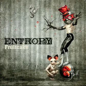 Fruitcake by Entropy