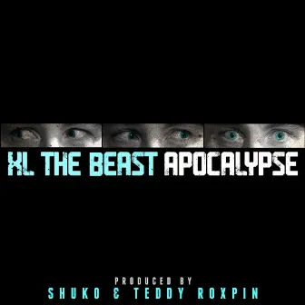 Apocalypse by XL the Beast