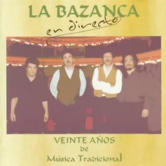 Veinte Años de Música Tradicional (En Directo) by La Bazanca