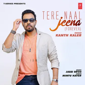 Tere Naal Jeena (Forever) by Jassi Bros