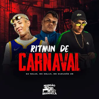 Ritmin de Carnaval by MC Duduzão ZS