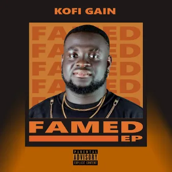 FAMED by Kofi Gain