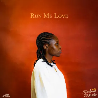 Run Me Love by Shalom Dubas