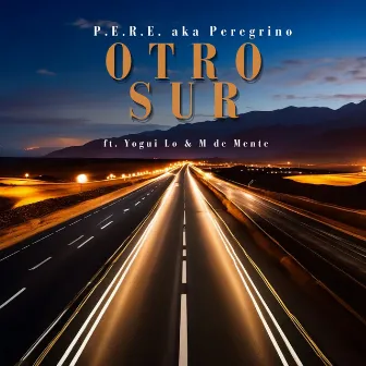 Otro Sur by P.E.R.E. aka Peregrino