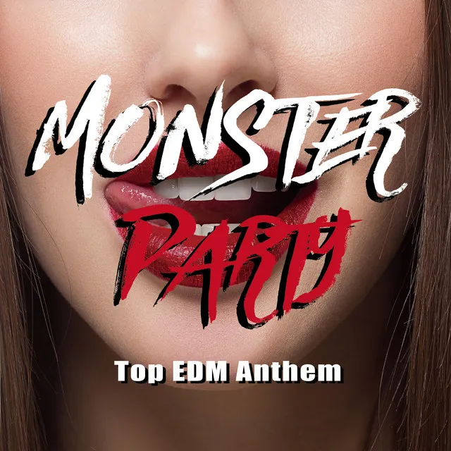 MONSTER PARTY ~Top EDM Anthem~