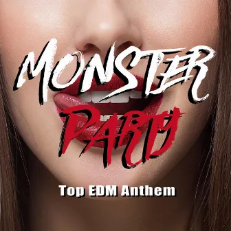 MONSTER PARTY ~Top EDM Anthem~ by Party Town