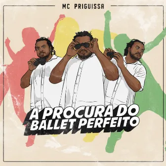 A Procura do Ballet Perfeito by MC Priguissa