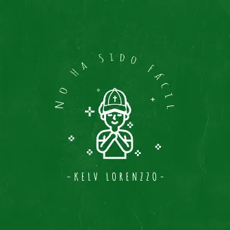 No Ha Sido Fácil by Kelv Lorenzzo