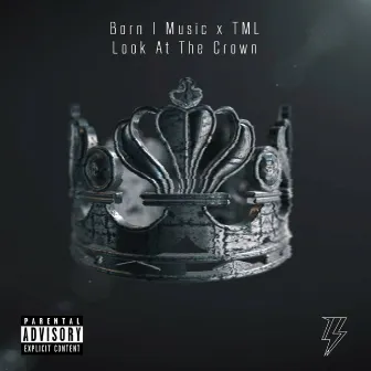 Look At The Crown by TML