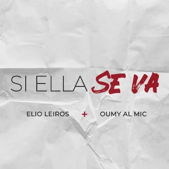 Si Ella Se Va by Oumy Al Mic