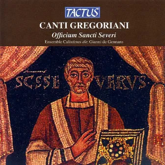 Canti Gregoriani - Officum Sancti Severi by Gianni de Gennaro