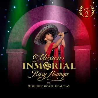 México Inmortal, Vol. 2 by Rosy Arango