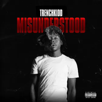 Misunderstood by Trench Kidd