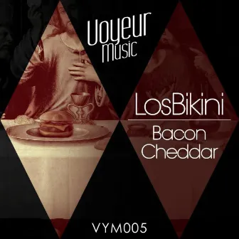 Bacon Cheddar EP by Losbikini