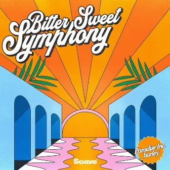 Bitter Sweet Symphony by Paradise Inc.