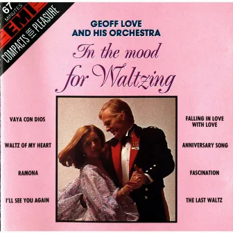 In The Mood For Waltzing by Geoff Love & His Orchestra