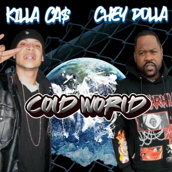 Cold World by KILLA CA$