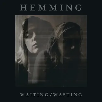 Waiting / Wasting by Hemming