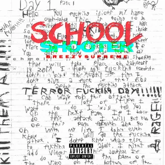 School Shooter by Breezy Supreme