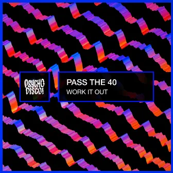 Work It Out by Pass The 40