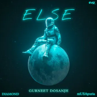 ELSE by Gurneet Dosanjh