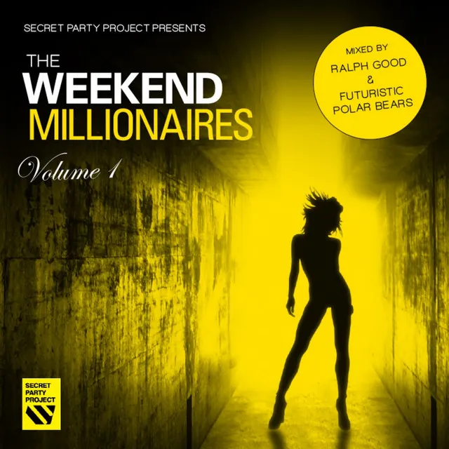 Secret Party Project pres. The Weekend Millionaires, Vol. 1