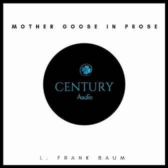 Mother Goose in Prose by L. Frank Baum