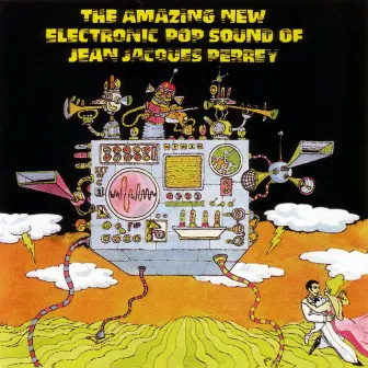 Amazing Electronic Pop Sound Of by Jean-Jacques Perrey