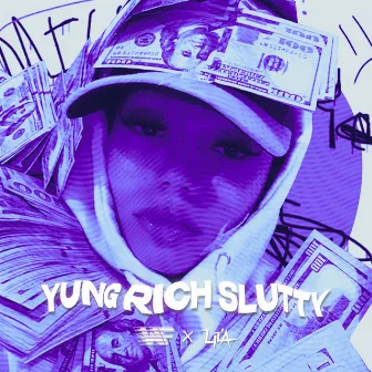 YUNG RICH SLUTTY by West Forester