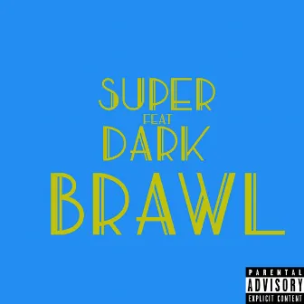 Brawl by Super