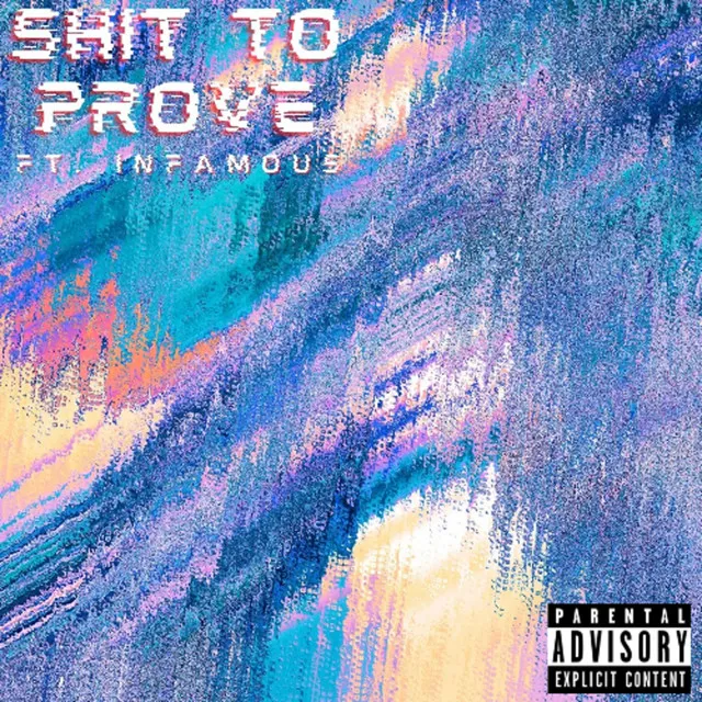 Shit To Prove