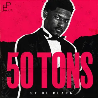 50 Tons by MC Du Black