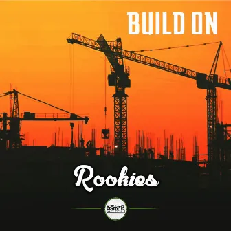 Build On by Rookies