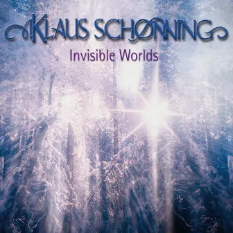 Invisible Worlds by Klaus Schønning