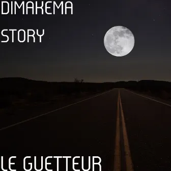 Le Guetteur by DIMAKEMA STORY