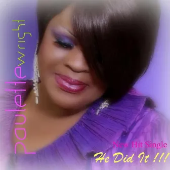 He Did It by Paulette Wright