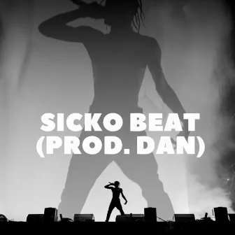 Sicko Beat by Prod. Dan