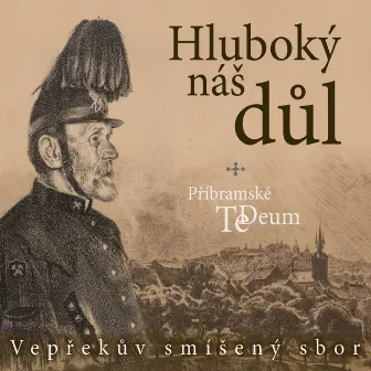 Vepřekův Smíšený Sbor - Hluboký Náš Důl (Příbramské Te Deum) by 