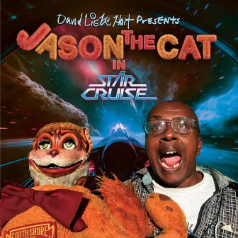 Jason The Cat: Star Cruise by David Liebe Hart