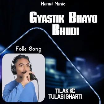 Gyastik Bhayo Bhudi by Tilak Kc