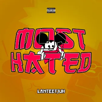 Most Hated by Lanteetjuh