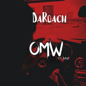 OMW by DaRoach