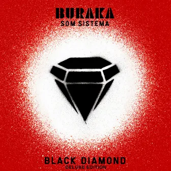 Black Diamond (Deluxe Edition) by Buraka Som Sistema