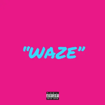 Waze by Jussbillionare