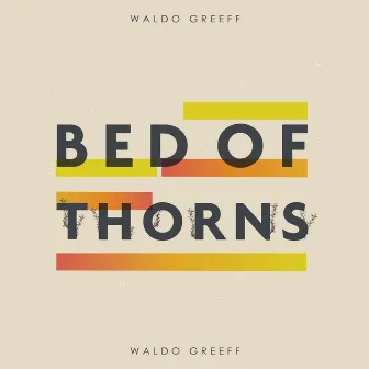 Bed of Thorns by Waldo Greeff