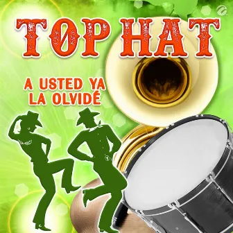 A Usted Ya La Olvidé by Top Hat