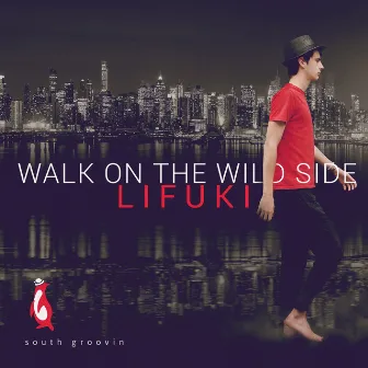 Walk on the Wild Side by Lifuki