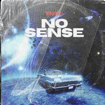 No Sense by BRX